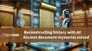 [Article Teaser] Reconstructing history with AI! Solving ancient mysteries