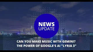 News Explainer: Google Gemini + Lyria 3: How AI Creates Music from Text and Images